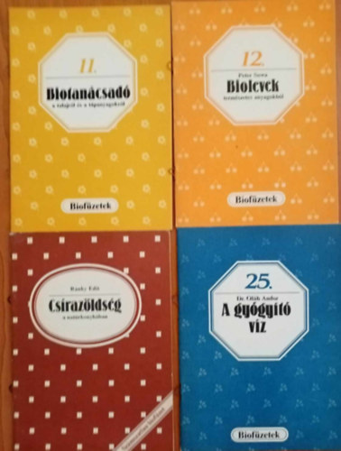 Biofzetek knyvcsomag a termnyekrl (4 ktet) Biotancsad a talajrl s a tpanyagrl / Biolevek termszetes anyagokbl / Csrazldsg a natrkonyhban / A gygyt vz