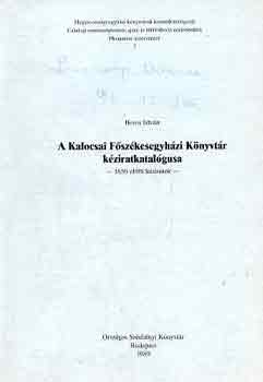 Boros Istv�n - A Kalocsai F�sz�kesegyh�zi K�nyvt�r k�ziratkatal�gus
