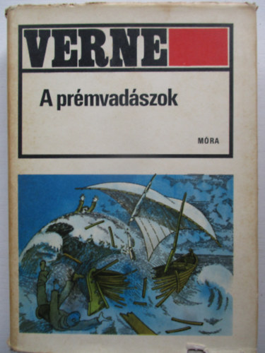 Verne Gyula - A prmvadszok