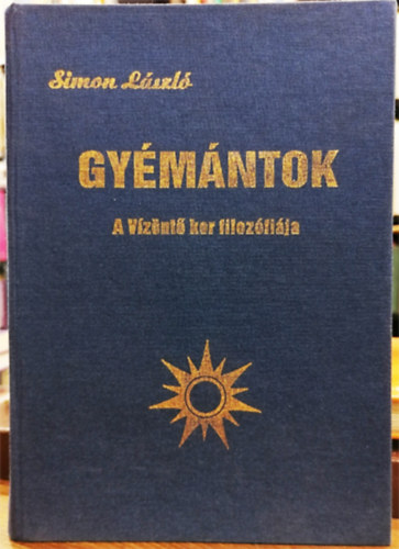 Simon László - Gyémántok - A vízöntő kor filozófiája