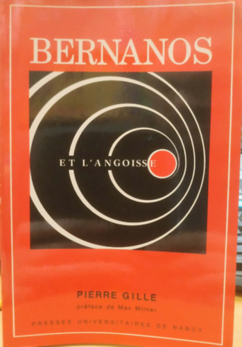 Max Milner Pierre Gille - Bernanos - Et L'Angoisse