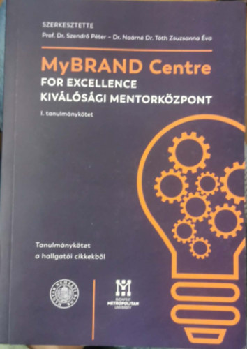 Prof. Dr. Dr. Naárné Dr. Tóth Zsuzsanna Éva Szendrő Péter - MyBRAND Centre for Excellence - Kiválósági Mentorközpont