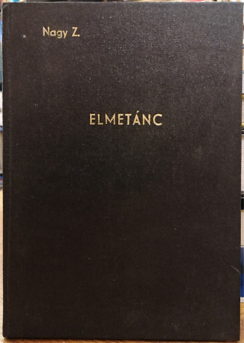 Nagy Z. - Elmetánc