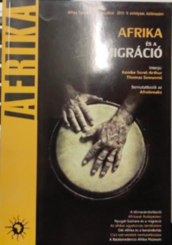 Beseny� J�nos, Tarr�sy Istv�n, Radics M. P�ter, L�ngh J�lia, Bumber�k Maja Glied Viktor - Afrika �s a migr�ci� - afrika tanulm�nyok  2011.V.