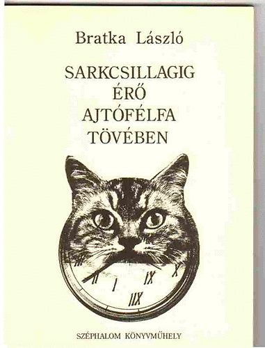 Bratka L�szl� - Sarkcsillagig �r� ajt�f�lfa t�v�ben