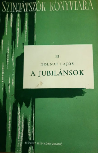 Tolnai Lajos - A jubilnsok