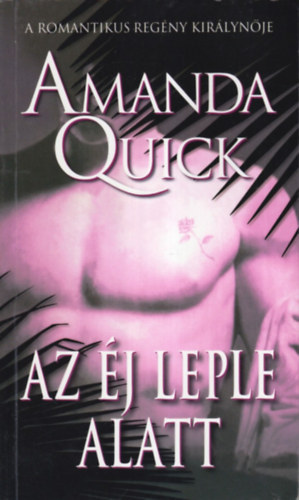 Amanda Quick - Az j leple alatt (SZERKESZT Bnki Lszln, Katona Ilona)