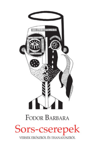 Fodor Barbara Szab� Tibor - Sors-cserepek