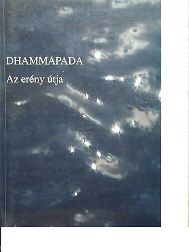 Fórizs László (ford.) - Dhammapada - Az erény útja