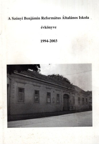 Vanderstein Nomi - A Sznyi Benjmin Reformtus ltalnos Iskola vknyve 1994-2003