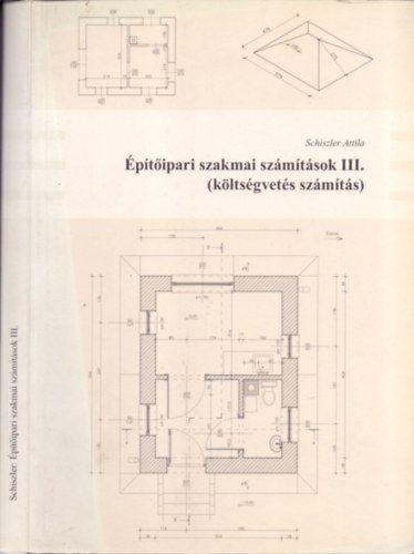 Schiszler Attila - ptipari szakmai szmtsok III. (kltsgvets szmts)