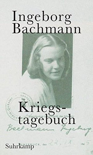 Ingeborg Bachmann - Kriegstagebuch