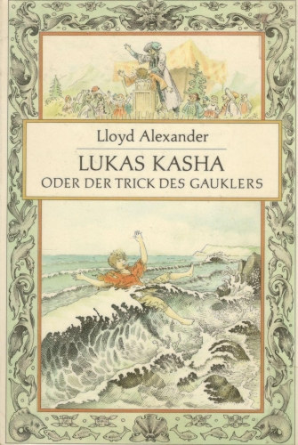 Lloyd Alexander - Lukas Kasha oder Der Trick des Gauklers