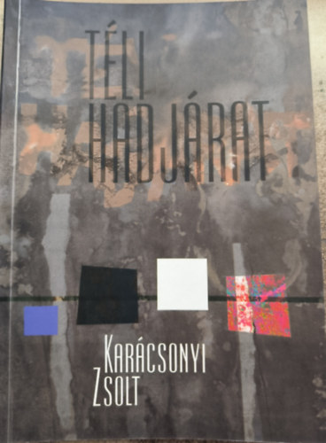 Karácsonyi Zsolt - Téli hadjárat