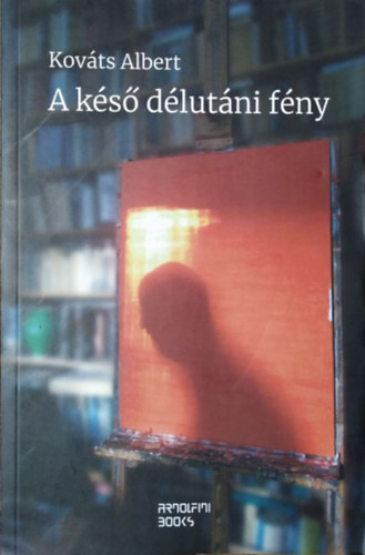 Kovts Albert - A ks dlutni fny - 13 essz