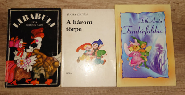 3 kedves gyerekk�nyv: Libabuli, A h�rom t�rpe, T�nd�rf�ld�n