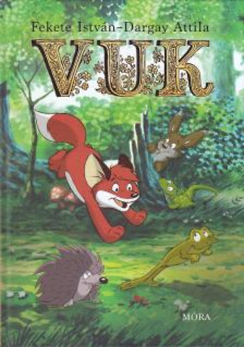 Fekete Istv�n-Dargay Attila - Vuk (K�pesk�nyv)