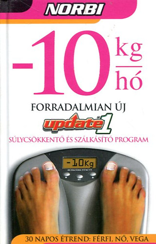 Schobert Norbert - -10 kg\h Forradalmian j Update 1 Slycskkent s Szlkst program