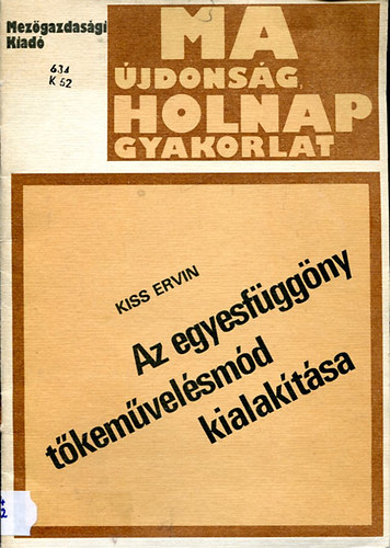 Kiss Ervin - Az egyesf�gg�ny t�kem�vel�sm�d kialak�t�sa