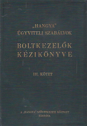 'Hangya' gyviteli szablyok III. - Boltkezelk kziknyve