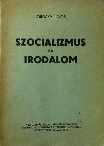 Jordky Lajos - Szocializmus s Irodalom