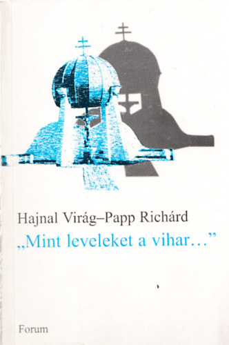 Hajnal Virg, Papp Richrd - "Mint leveleket a vihar..."