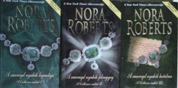 Nora Roberts - A Calhoun csal�d I-III. (A smaragd nyak�k legend�ja - A smaragd nyak�k felragyog - A smaragd nyak�k hatalma)