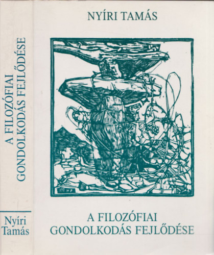 Ny�ri Tam�s - A filoz�fiai gondolkod�s fejl�d�se