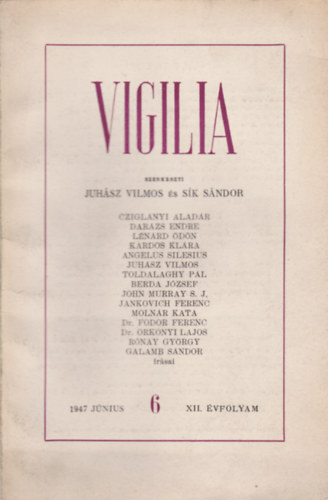 Sk Sndor  (szerk.) Juhsz Vilmos (szerk.) - Vigilia 1947 Jnius 6, XII.vfolyam