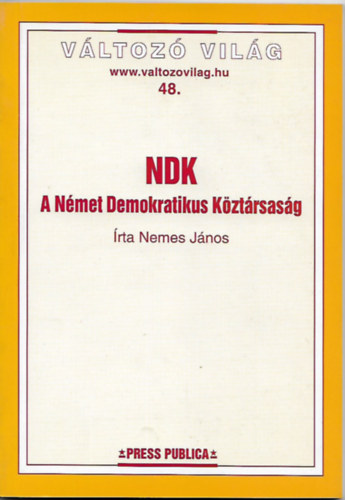 Nemes János - NDK - A Német Demokratikus Köztársaság