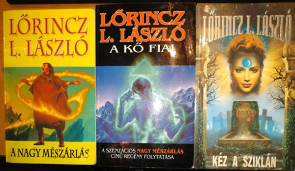 Lőrincz L. László - A Kő fiai sorozat I.-III. - A nagy mészárlás + Kéz a sziklán + A kő fiai (A kő fiai trilógia 1-3. kötet)