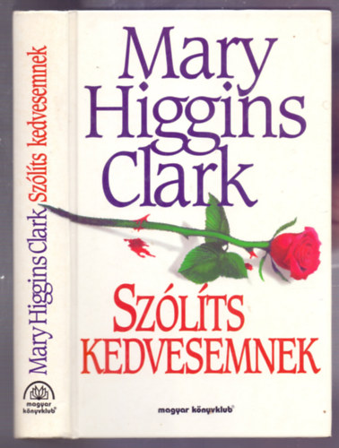 Mary Higgins Clark - Sz�l�ts kedvesemnek (Let Me Call You Sweetheart)
