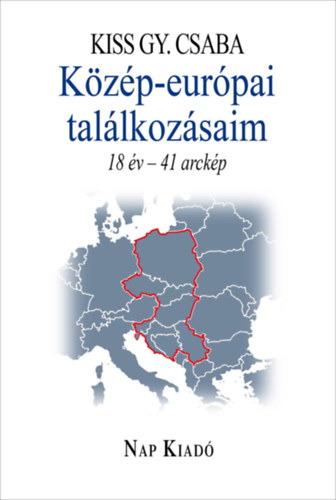 Kiss Gy. Csaba - Kzp-eurpai tallkozsaim