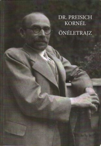 Preisich Kornél - Önéletrajz