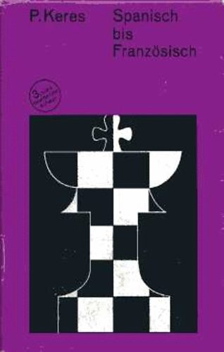 Paul Keres - Spanisch bis franz�sisch