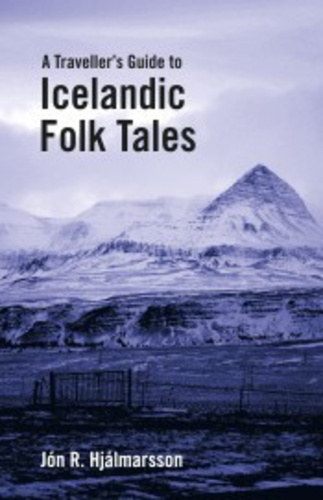 J�n R. Hj�lmarsson - A Traveller's Guide to Icelandic Folk Tales
