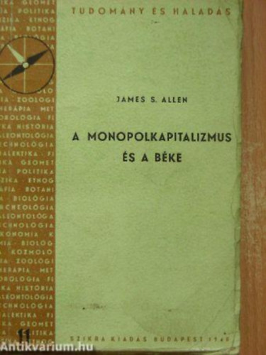 James S. Allen - A monopolkapitalizmus �s a b�ke