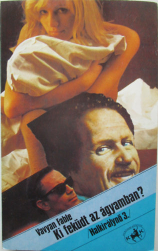 Vavyan Fable - Ki feküdt az ágyamban?