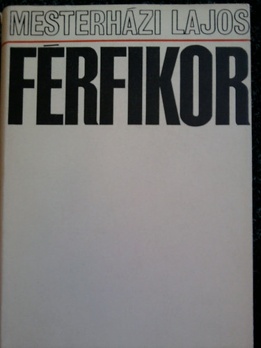 Mesterházi Lajos - Férfikor