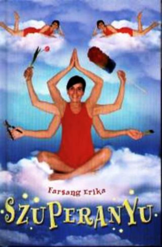 Farsang Erika - Szuperanyu