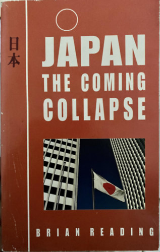 Brian Reading - Japan: The Coming Collapse