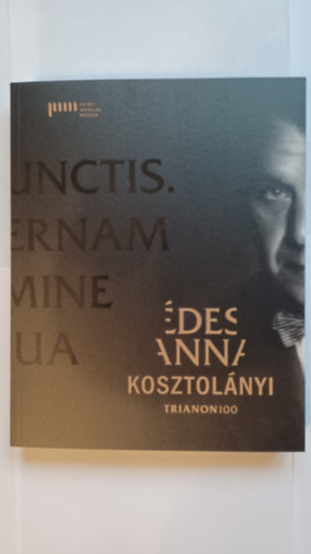 des Anna Kosztolnyi Trianon 100