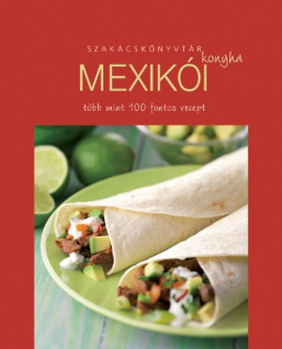 Szakcsknyvtr - Mexiki konyha