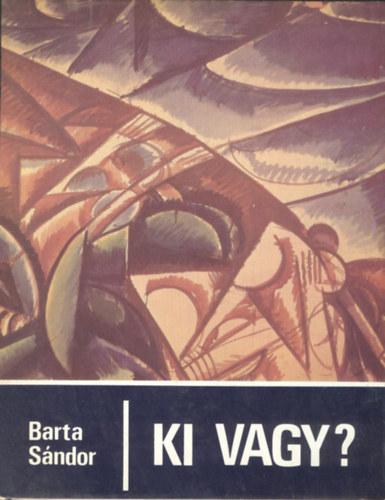 Barta Sándor - Ki vagy? - Válogatott versek