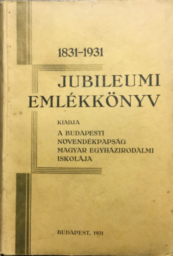 Jubileumi emlékkönyv 1831-1931