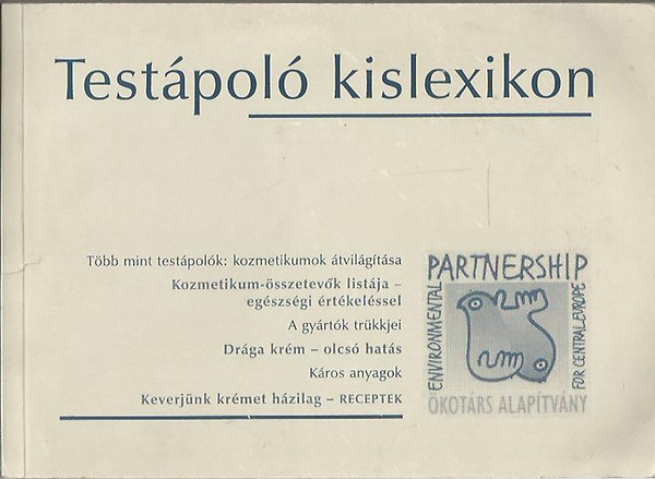 Mra Veronika - Testpol kislexikon (Tbb mint testpolk: kozmetikumok tvilgtsa)