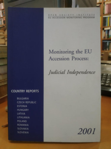 Open Society Institute - Monitoring the EU Accession Process: Judicial Independence