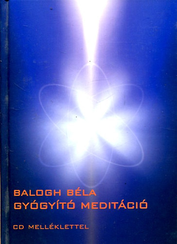 Balogh Bla - Gygyt meditci (CD-mellklet nlkl!)