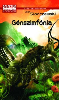 Joan Slonczewski - G�nszimf�nia