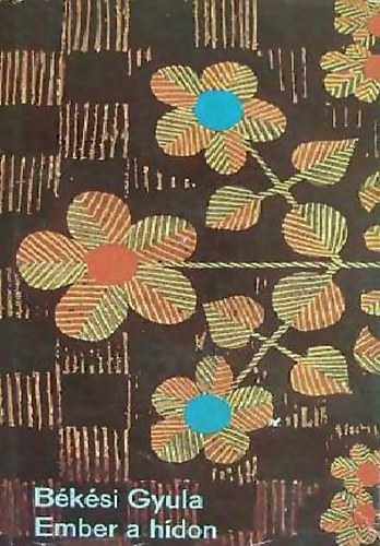 B�k�si Gyula - Ember a h�don